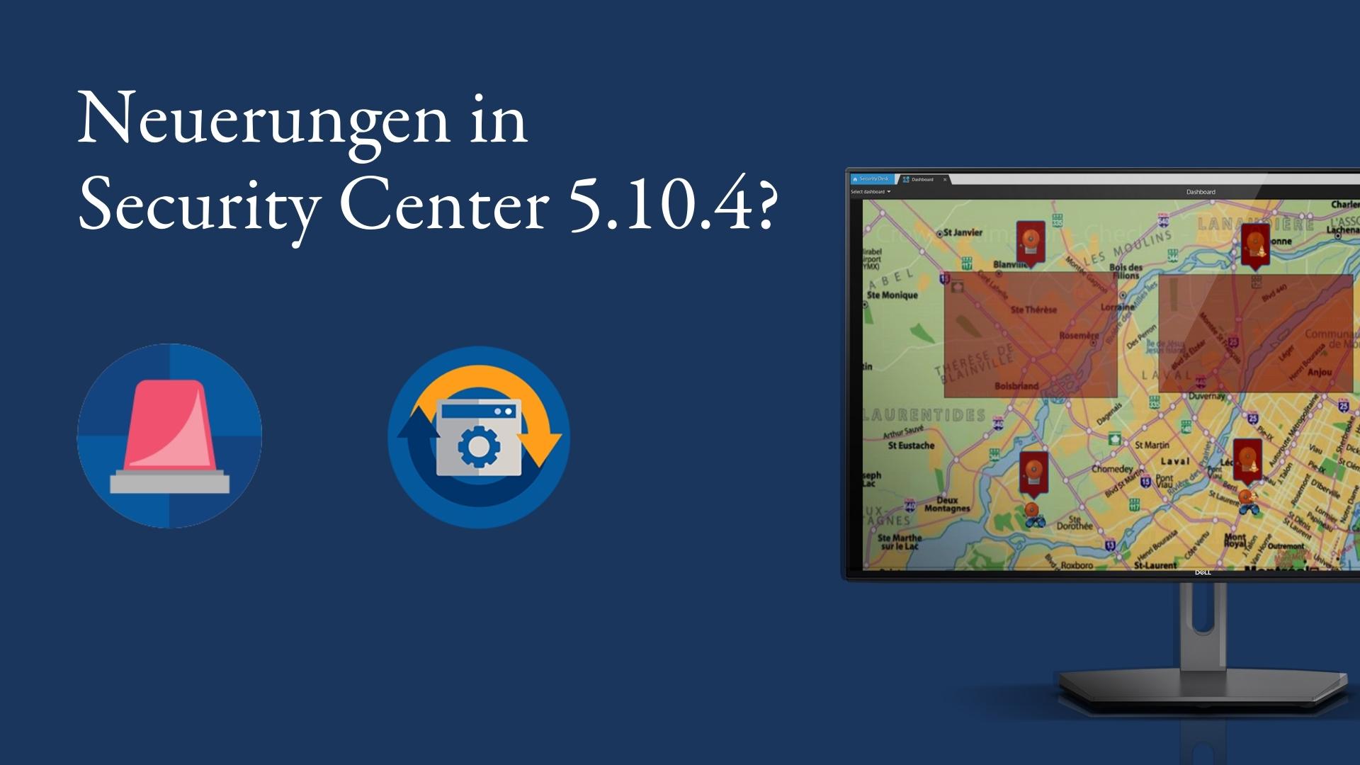 Neuigkeiten in Security Center 5.10.4