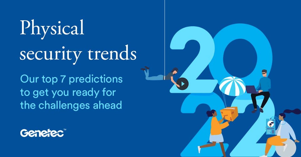 What are the physical security trends for 2022?