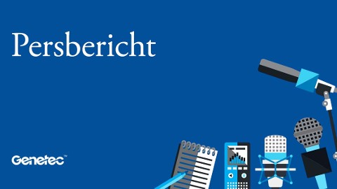 Genetec publiceert onderzoek over fysieke beveiliging:  bedrijven kiezen versneld voor cloud- en hybride fysieke security oplossingen