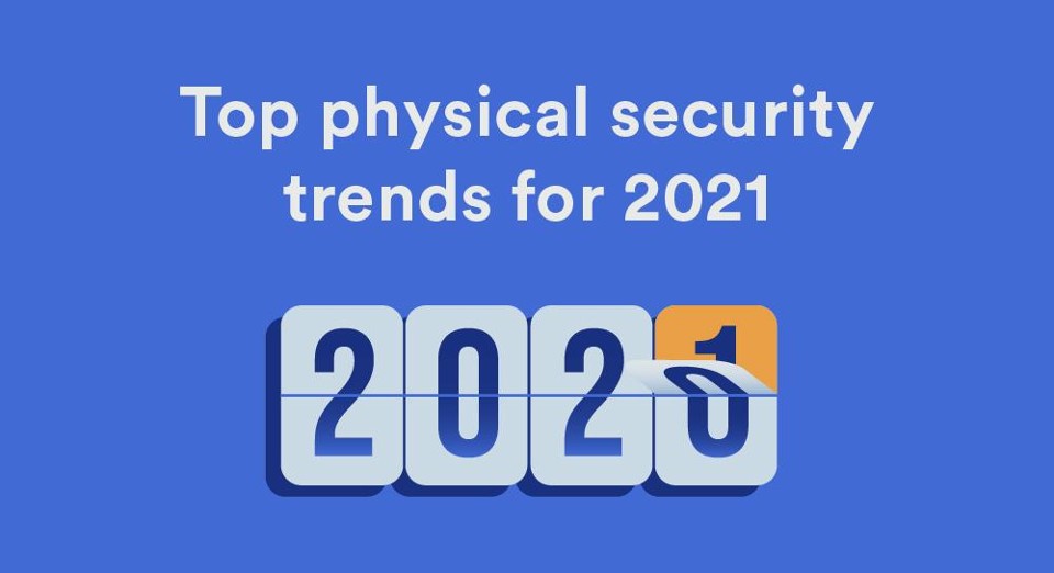 2021 physical security industry trends