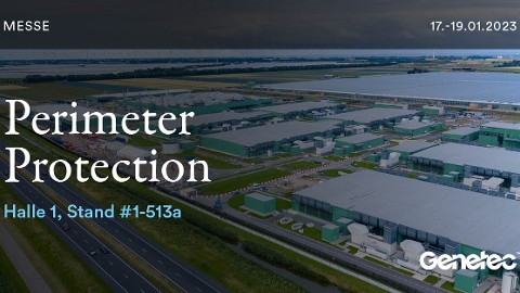Perimeter Protection 2023: Genetec zeigt Lösung für modernen Perimeterschutz