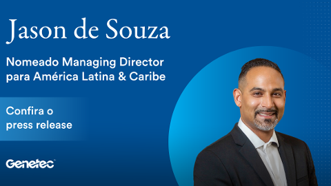 Genetec nomeia Jason de Souza como diretor geral para América Latina e Caribe